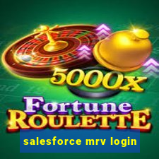 salesforce mrv login